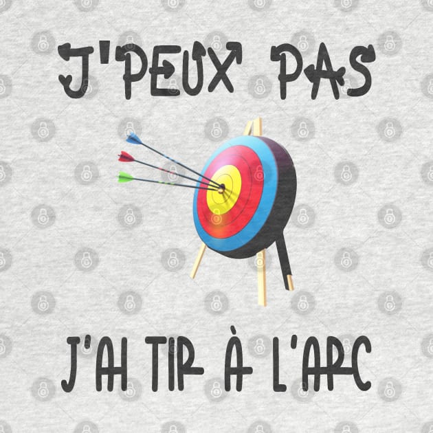 J'peux pas j'ai tir à l'arc by ChezALi